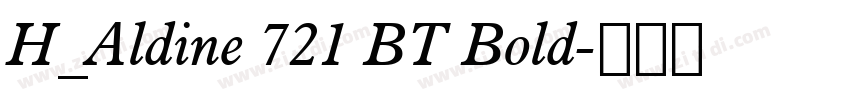 H_Aldine 721 BT Bold字体转换